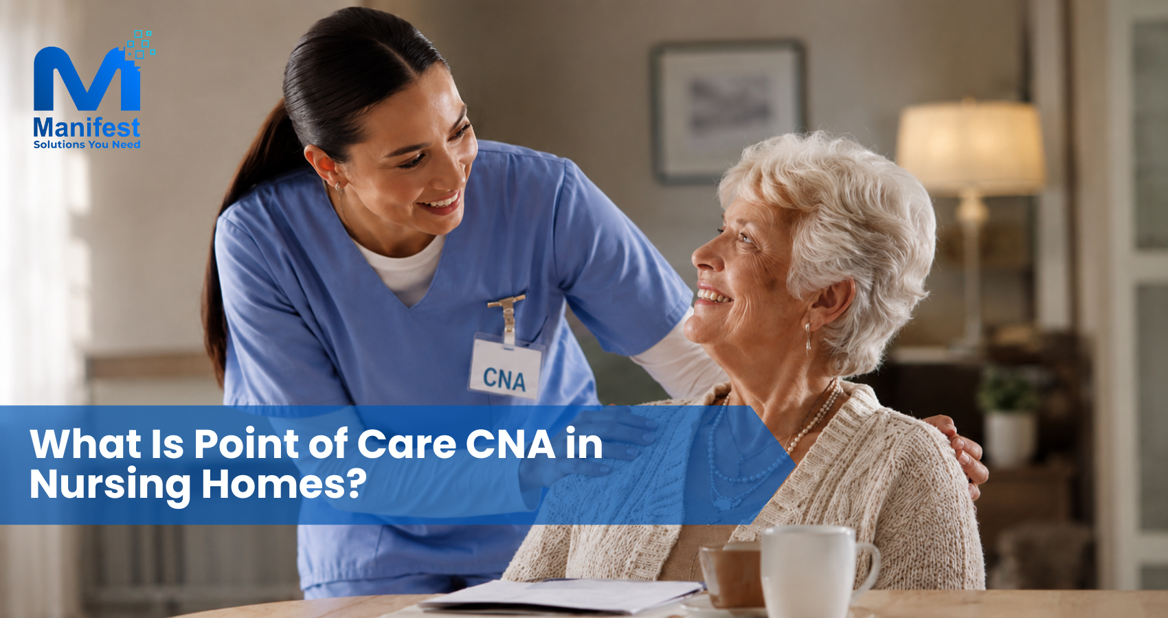 What Is Point of Care CNA in Nursing Homes